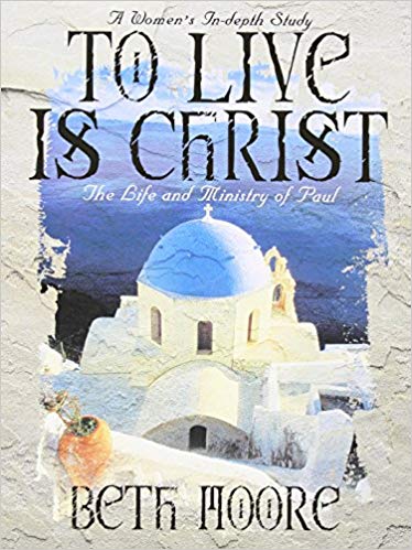 To Live Is Christ Member Book: The Life and Ministry of Paul PB - Beth Moore